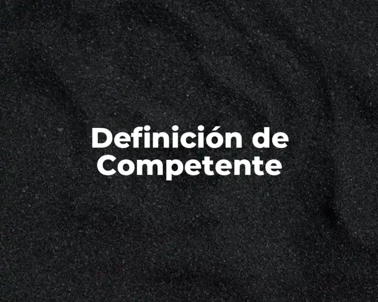 Definición de Competente