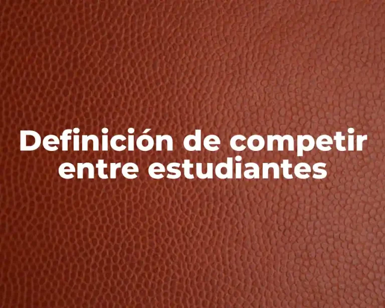 Definición de competir entre estudiantes