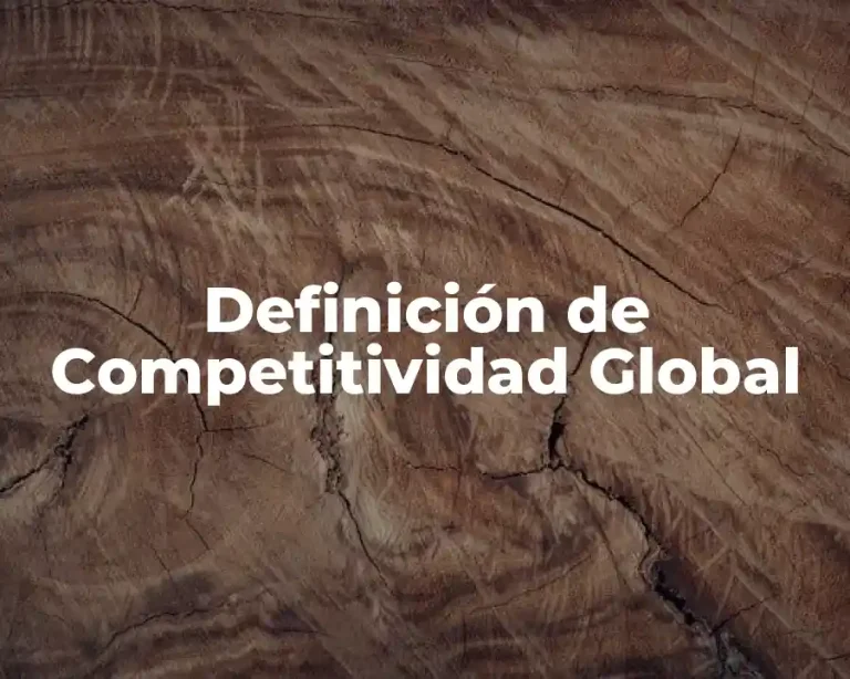 Definición de Competitividad Global