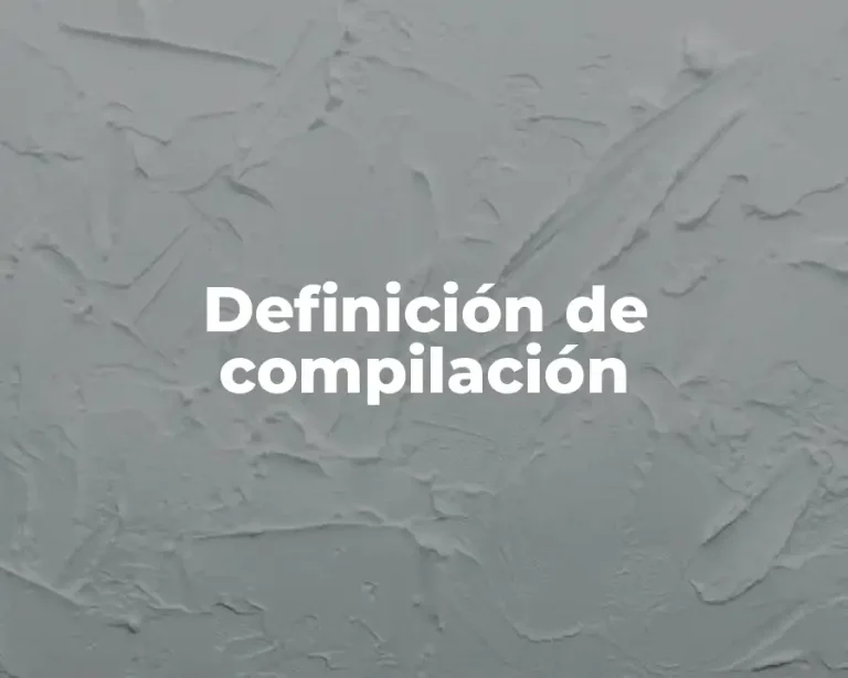 Definición de compilación