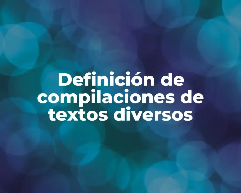 Definición de compilaciones de textos diversos