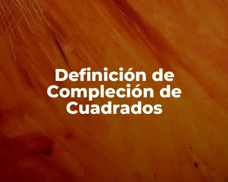 Definición de Compleción de Cuadrados