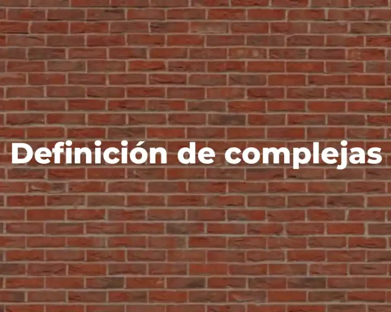 Definición de complejas