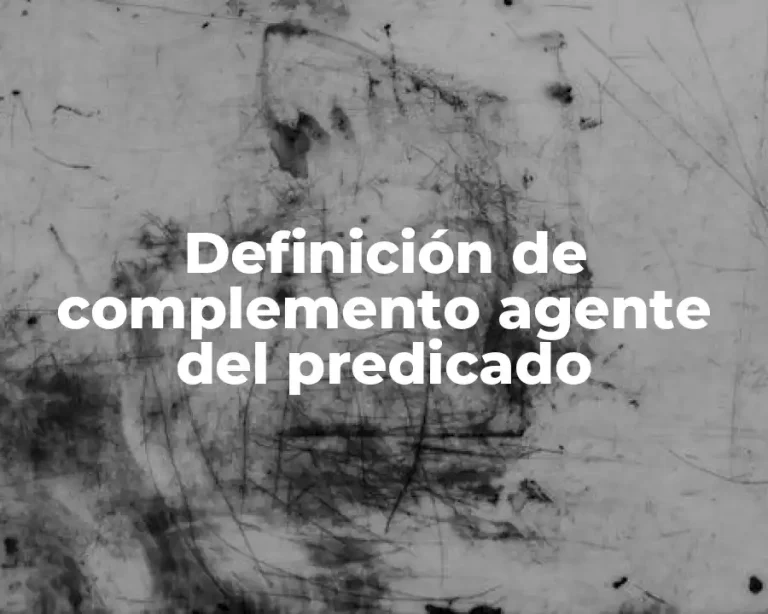 Definición de complemento agente del predicado