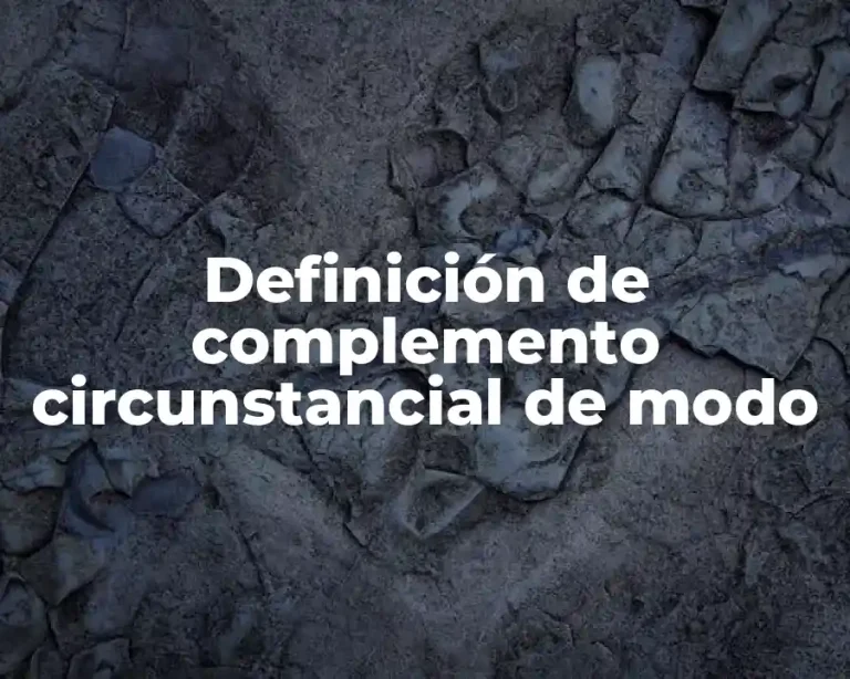 Definición de complemento circunstancial de modo