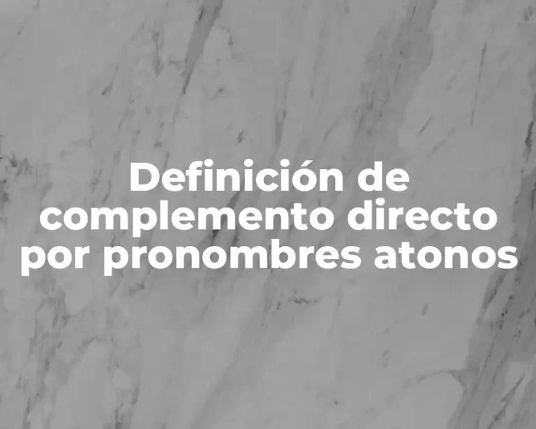 Definición de complemento directo por pronombres atonos