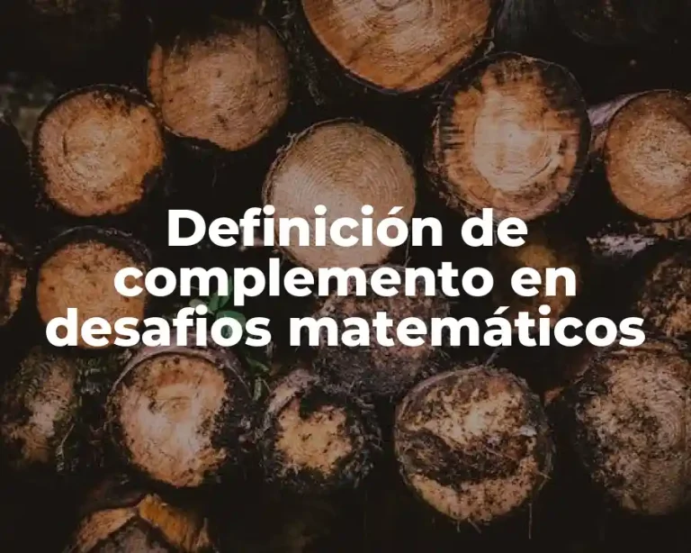 Definición de complemento en desafios matemáticos