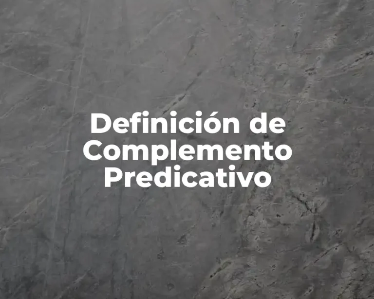 Definición de Complemento Predicativo
