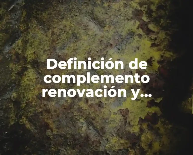 Definición de complemento renovación y sustitución de vehículos