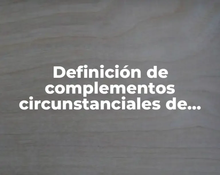 Definición de complementos circunstanciales de tiempo