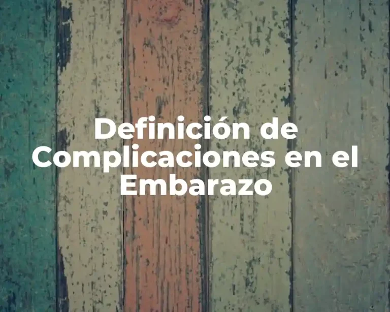 Definición de Complicaciones en el Embarazo