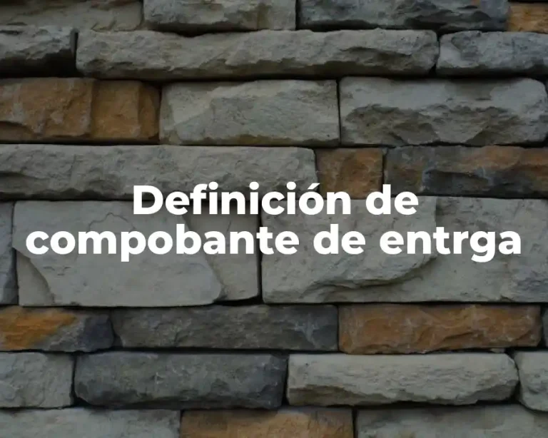 Definición de compobante de entrga