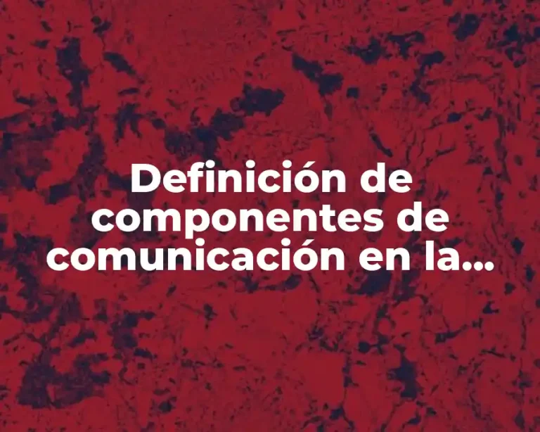 Definición de componentes de comunicación en la computadora