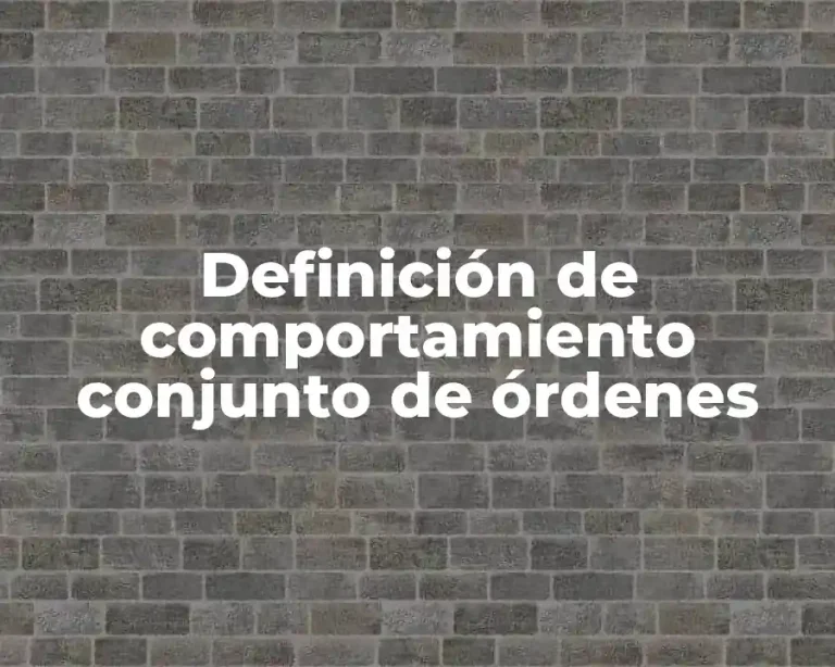 Definición de comportamiento conjunto de órdenes