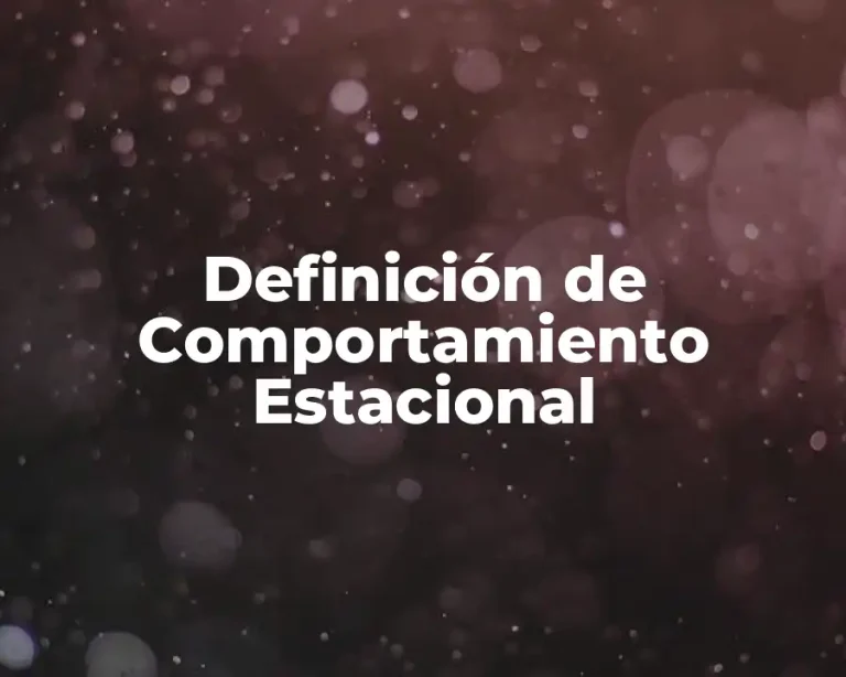 Definición de Comportamiento Estacional