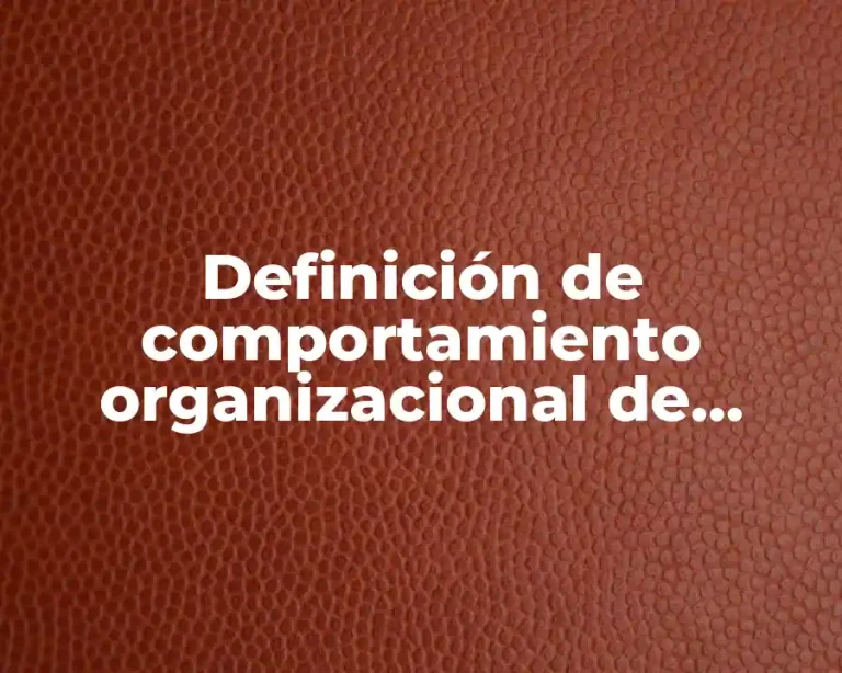 Definición de comportamiento organizacional de Chiavenato