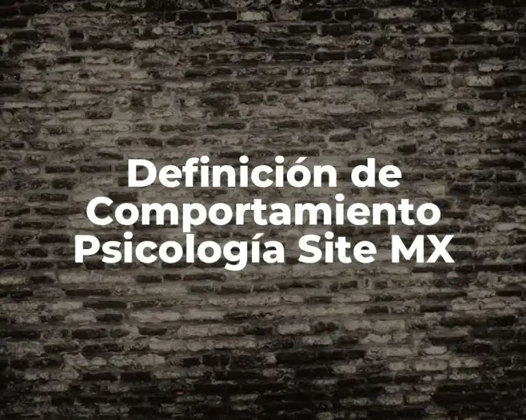 Definición de Comportamiento Psicología Site MX