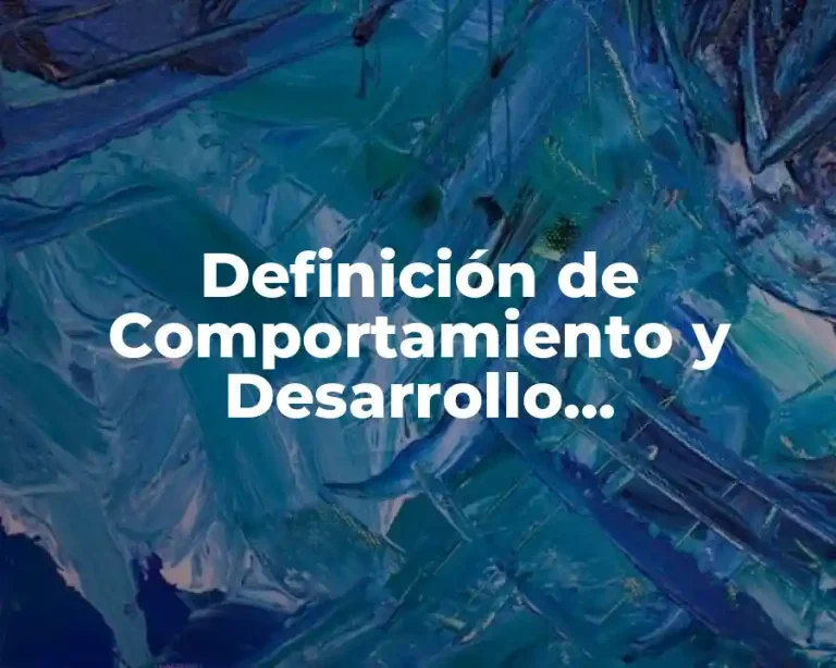 Definición de Comportamiento y Desarrollo Organizacional