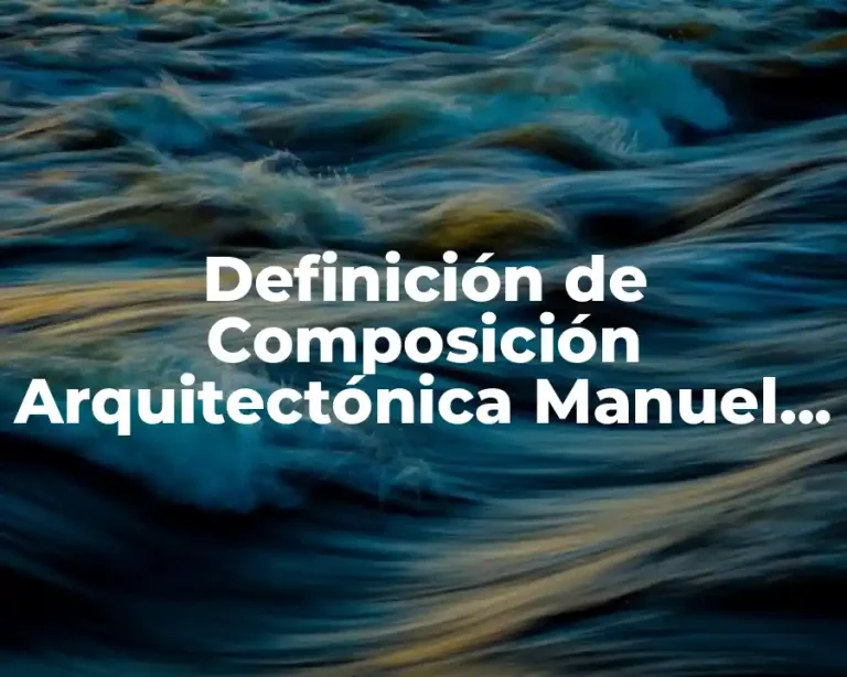 Definición de Composición Arquitectónica Manuel de Prada
