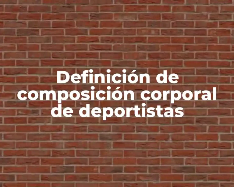 Definición de composición corporal de deportistas