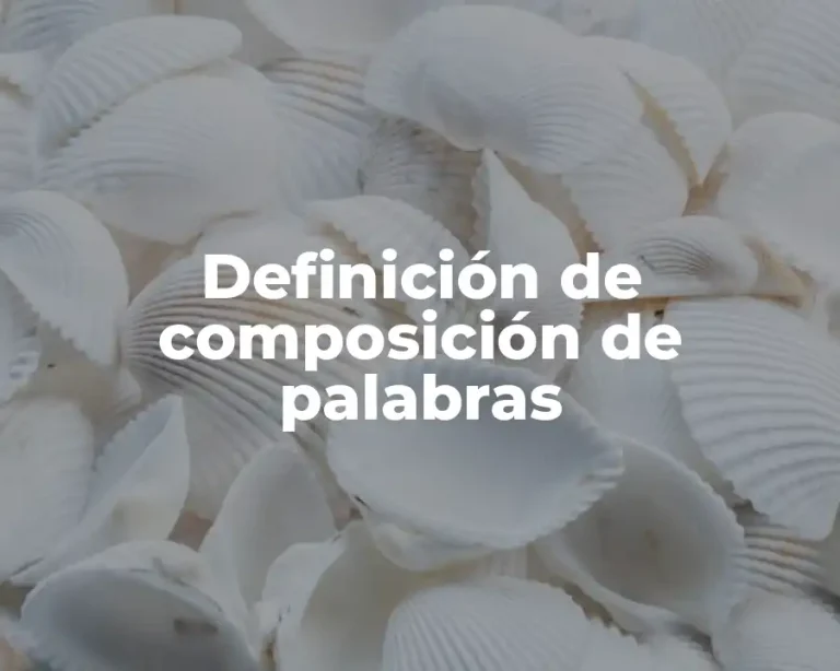 Definición de composición de palabras