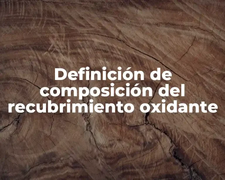Definición de composición del recubrimiento oxidante