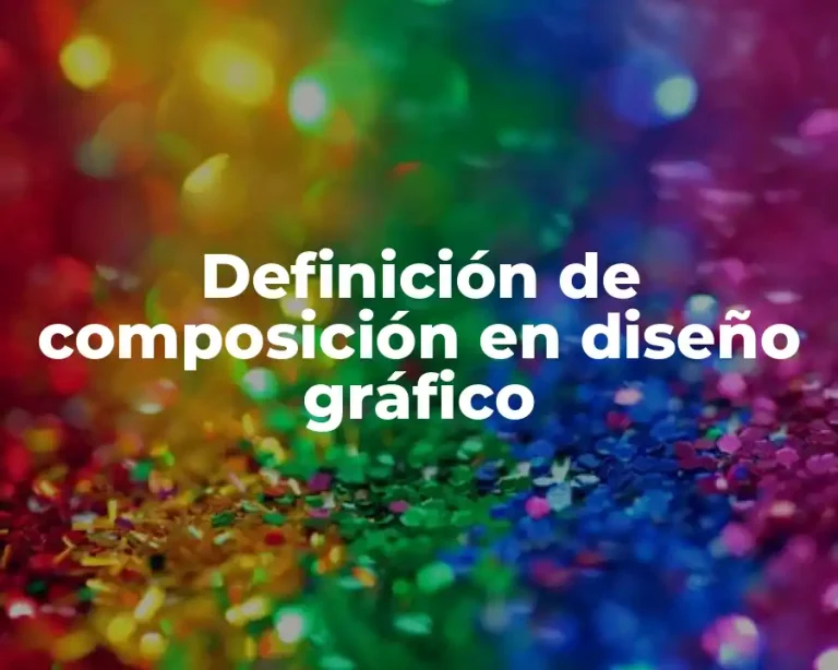 Definición de composición en diseño gráfico