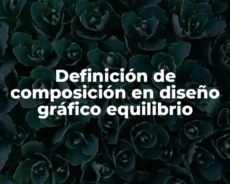 Definición de composición en diseño gráfico equilibrio