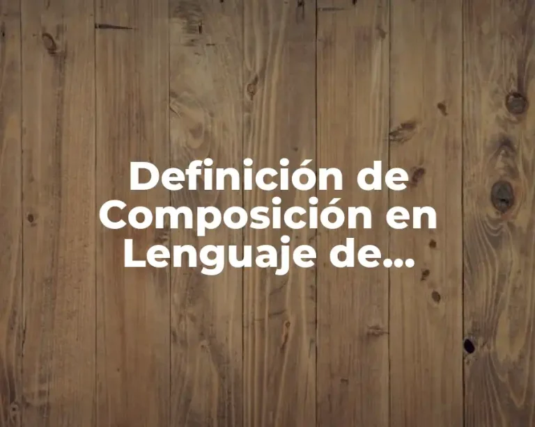 Definición de Composición en Lenguaje de Programación