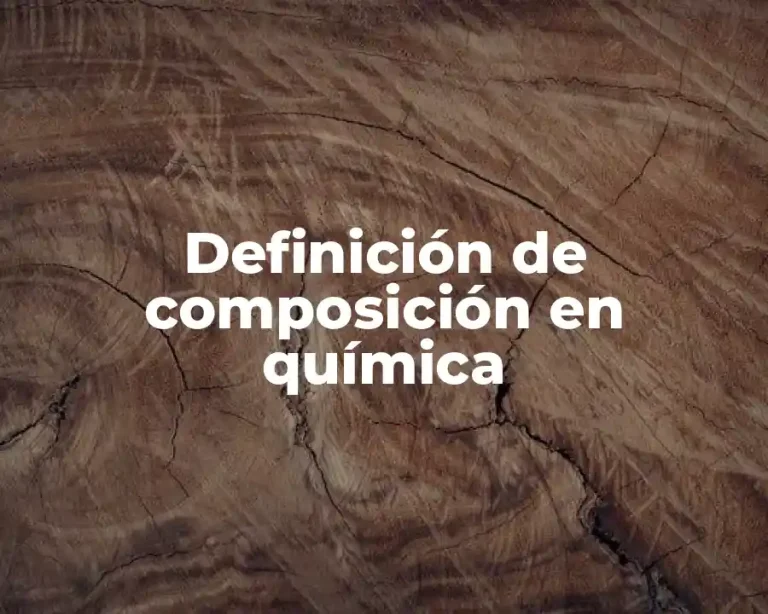 Definición de composición en química