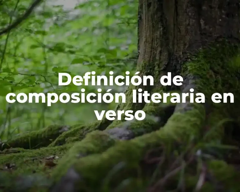 Definición de composición literaria en verso
