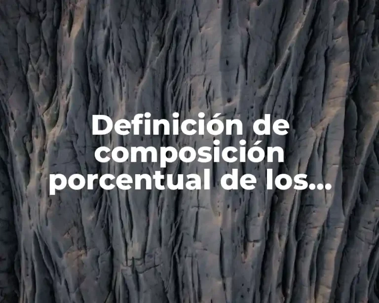 Definición de composición porcentual de los compuestos
