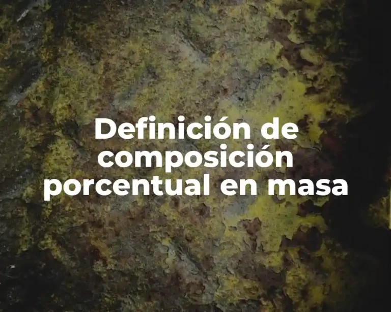 Definición de composición porcentual en masa