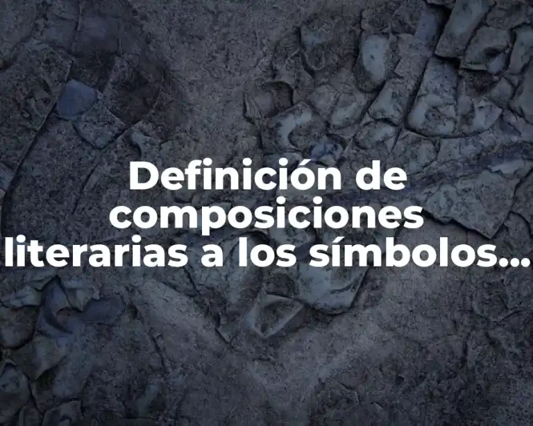 Definición de composiciones literarias a los símbolos patrios mexicanos