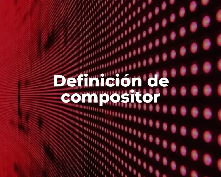 Definición de compositor