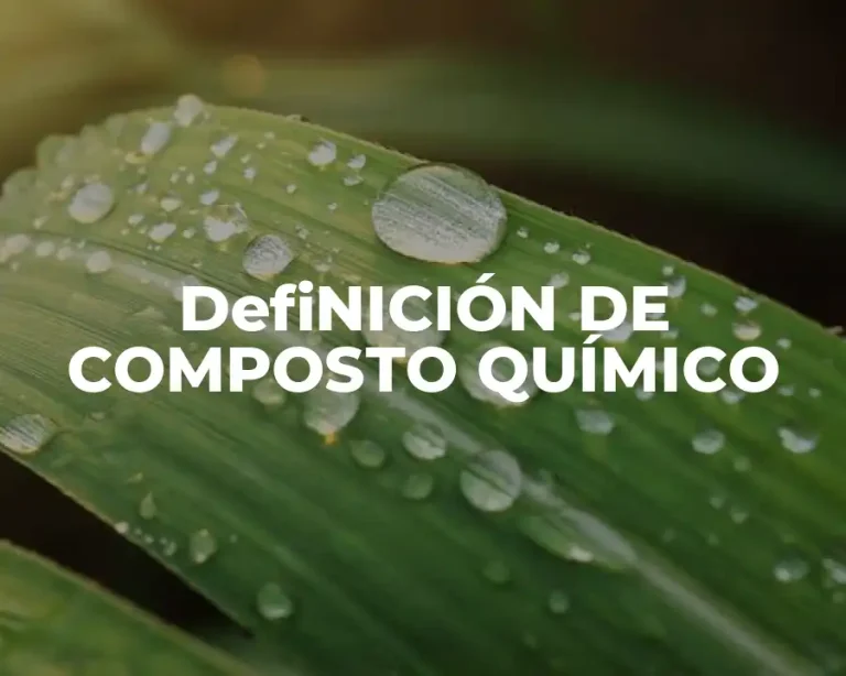 DefiNICIÓN DE COMPOSTO QUÍMICO