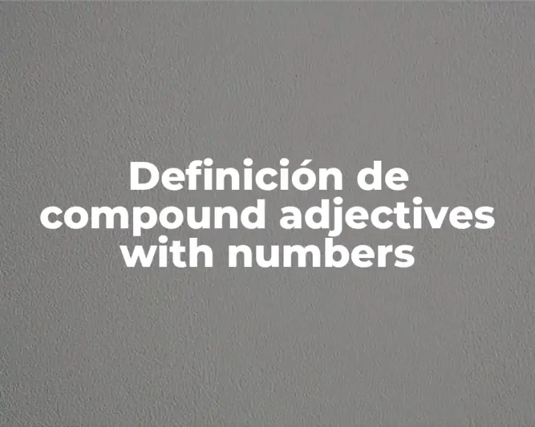 Definición de compound adjectives with numbers