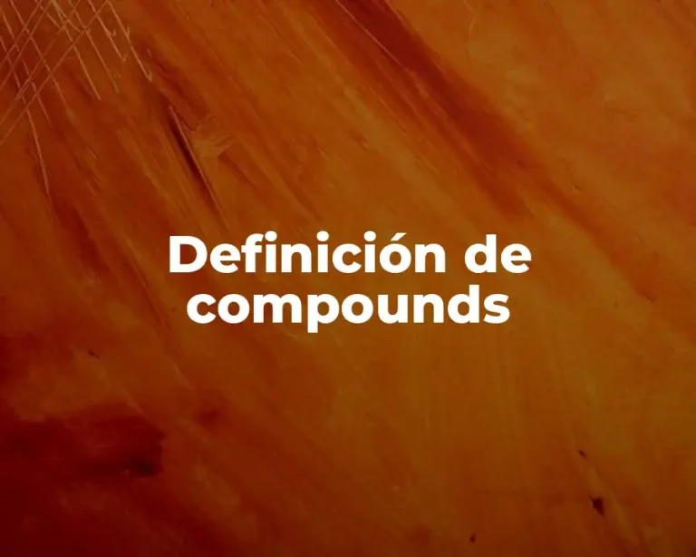 Definición de compounds