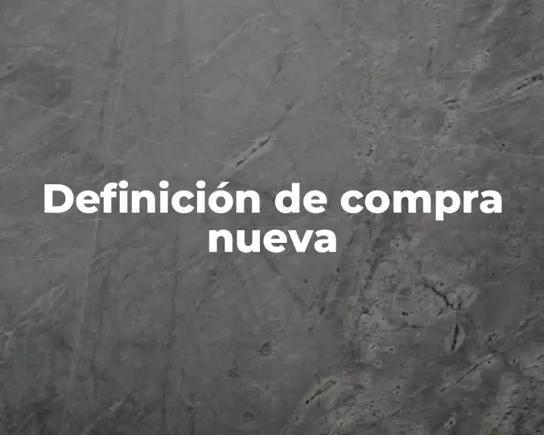 Definición de compra nueva