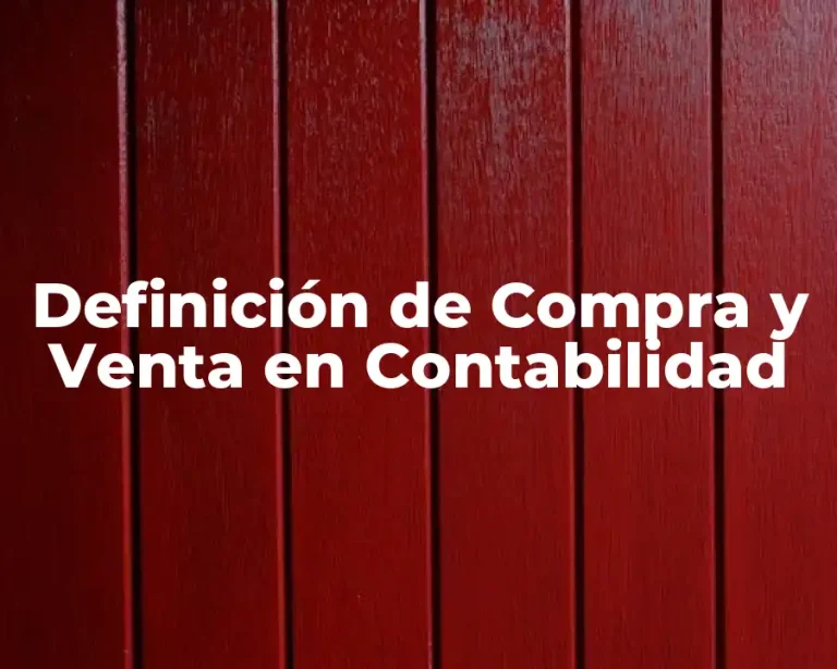 Definición de Compra y Venta en Contabilidad