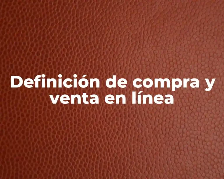 Definición de compra y venta en línea