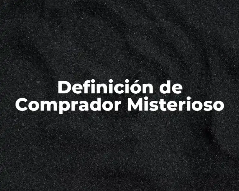 Definición de Comprador Misterioso