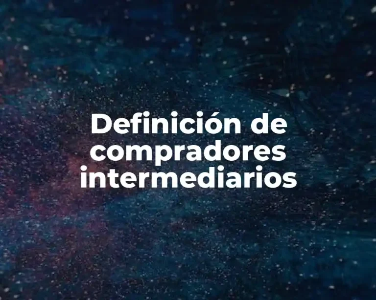 Definición de compradores intermediarios