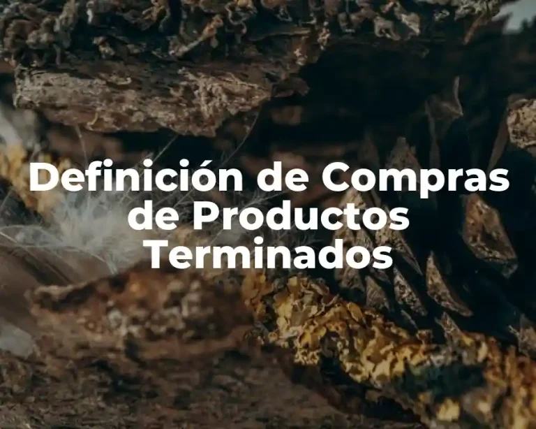 Definición de Compras de Productos Terminados