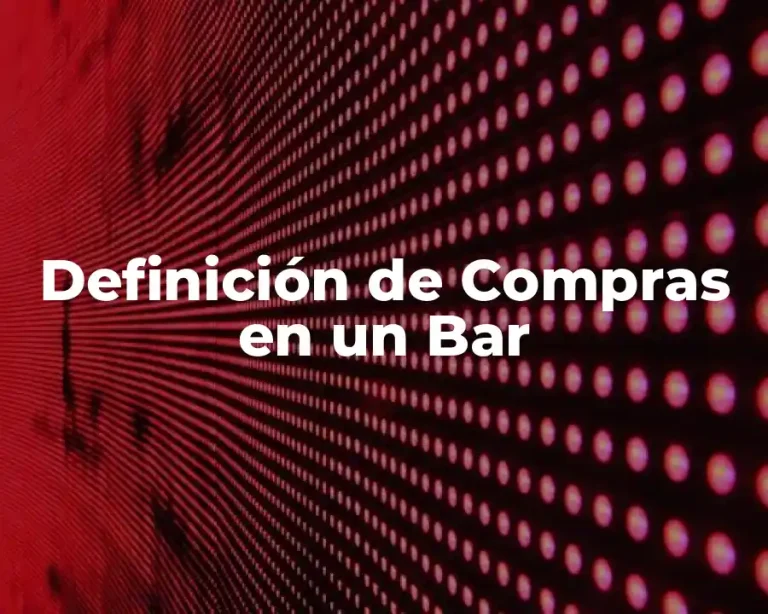 Definición de Compras en un Bar