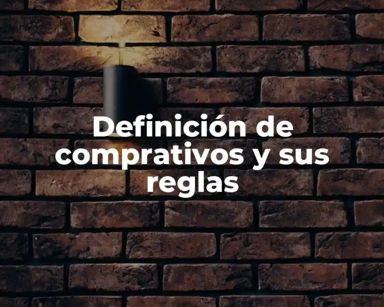 Definición de comprativos y sus reglas