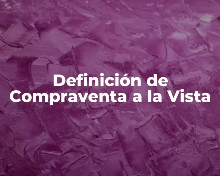 Definición de Compraventa a la Vista