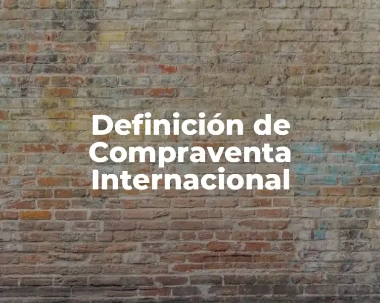 Definición de Compraventa Internacional