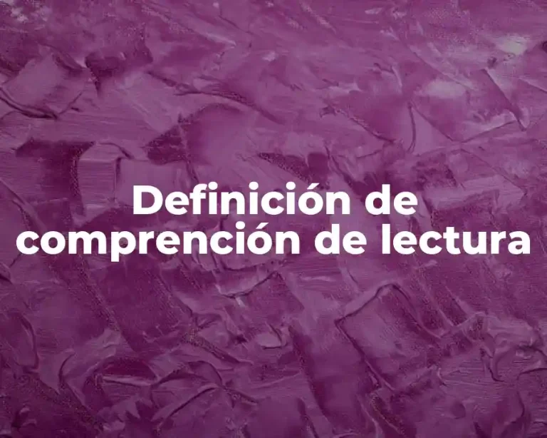 Definición de comprención de lectura