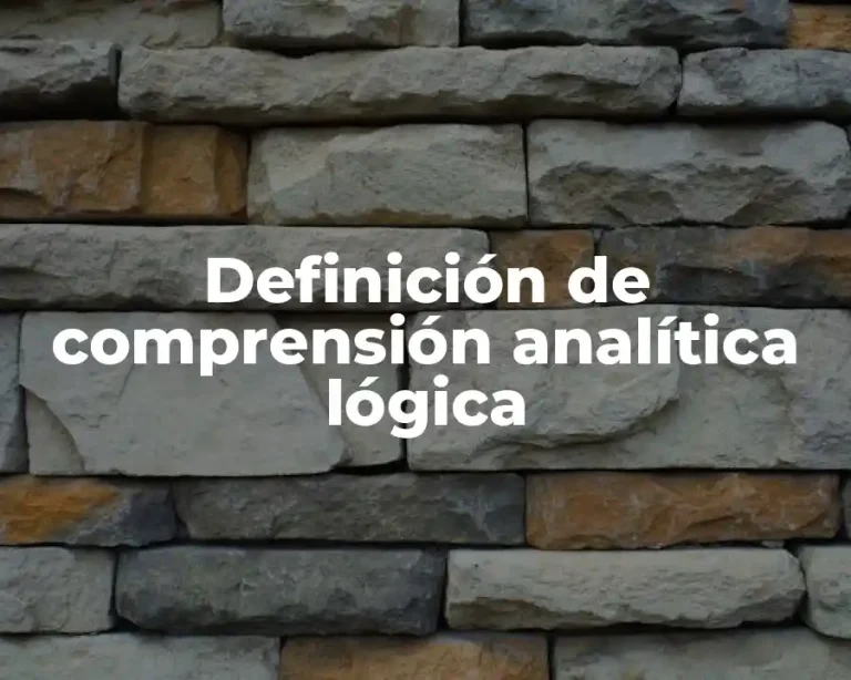 Definición de comprensión analítica lógica